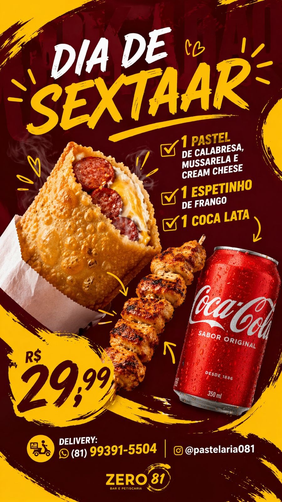 1 PASTEL DE CALABRESA,MUSSARELA E CREAM CHEESE+ 1 ESPETINHO DE FRANGO+1 COCA LATA